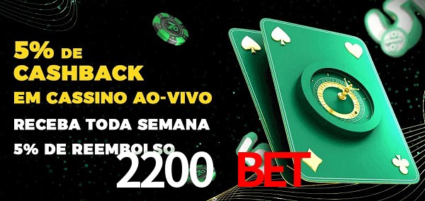 Promoções do cassino ao Vivo 2200 Bet